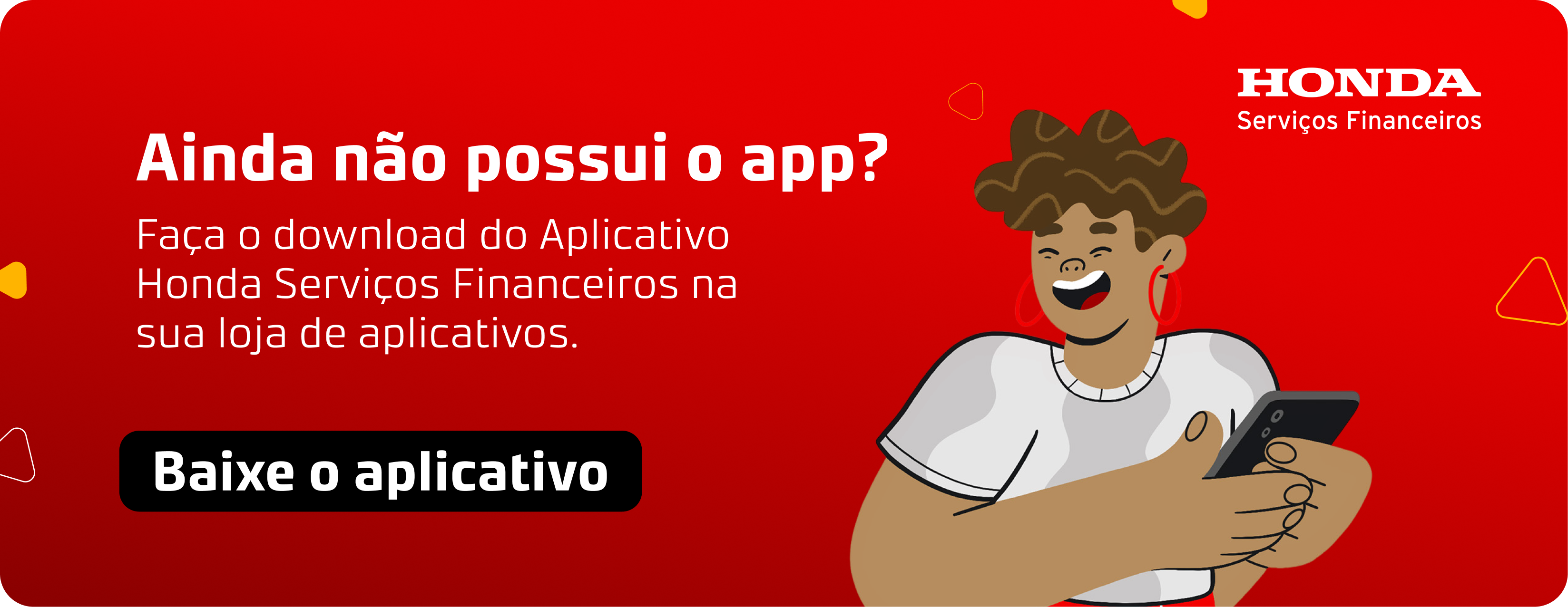 Baixe o App Honda Serviços FInanceiros